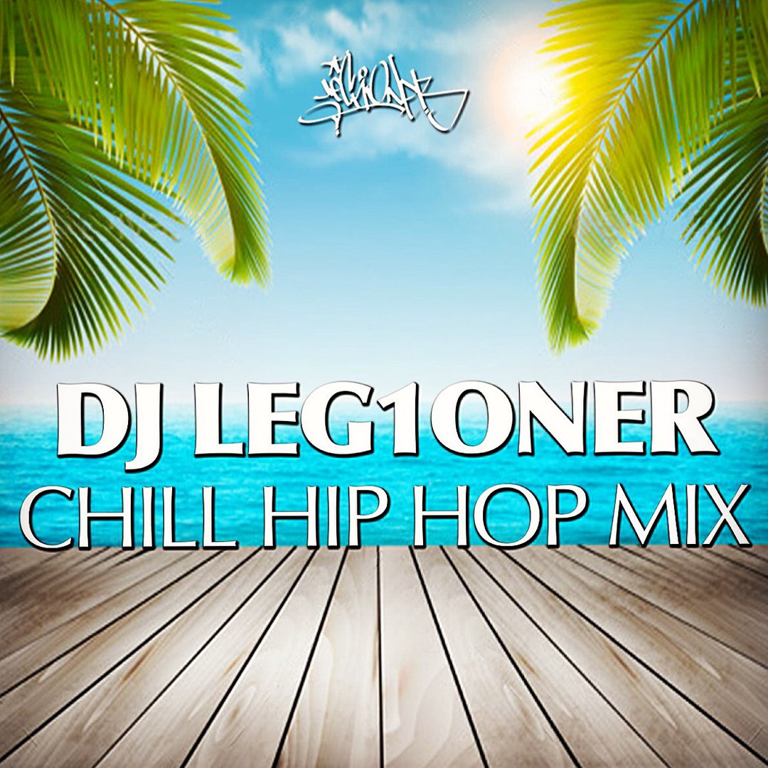 Chill hop mix. Legs giganti DJ.